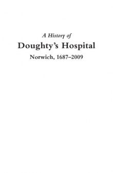 A History of Doughty's Hospital, Norwich, 1687-2009