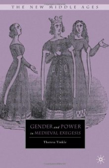 Gender and Power in Medieval Exegesis (The New Middle Ages)