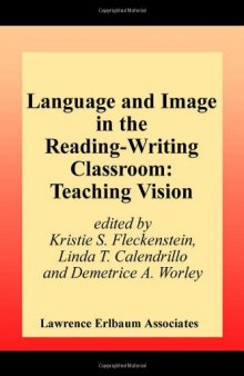 Language and Image in the Reading-Writing Classroom: Teaching Vision