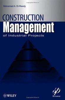 Construction Management for Industrial Projects (Wiley-Scrivener)