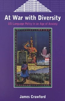 At war with diversity: US language policy in an age of anxiety  