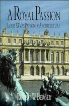 A Royal Passion: Louis XIV as Patron of Architecture