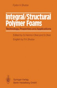 Integral/Structural Polymer Foams: Technology, Properties and Applications