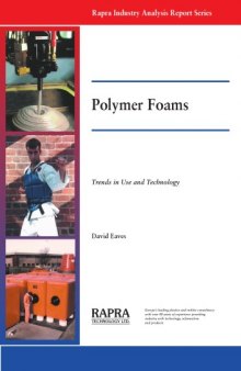 Polymer Foams : Trends in Use and Technology