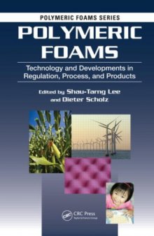 Polymeric Foams Technology and Developments in Regulation Process and Products