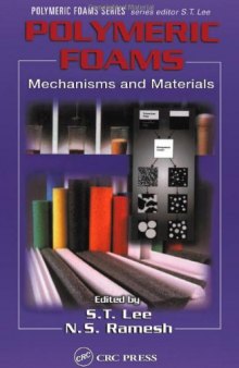 Polymeric Foams: Mechanisms and Materials (Polymeric Foams Series)