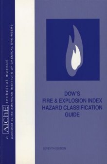 Dow's Fire & Explosion Index Hazard Classification Guide, Seventh Edition