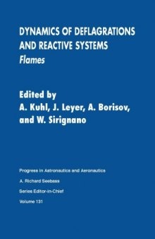 Dynamics of deflagrations and reactive systems : technical papers presented from the Twelfth International Colloquium on Dynamics of Explosions and Reactive Systems, Ann Arbor, Michigan, July 1989