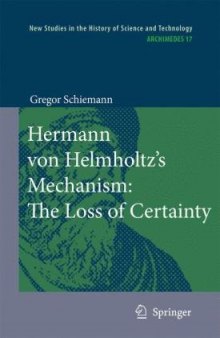 Hermann von Helmholtz's Mechanism: The Loss of Certainty: A Study on the Transition from Classical to Modern Philosophy of Nature