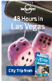 48 Hours in Las Vegas. Chapter from USA's Best Trips, a Travel Guide