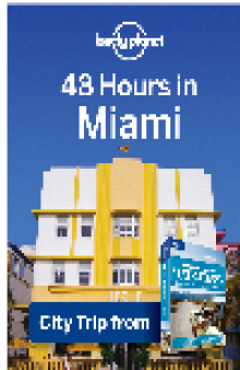 48 Hours in Miami. USA Trips Travel Guide Book