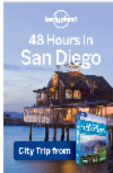 48 Hours in San Diego. Excerpt from California Trips Travel Guide Book