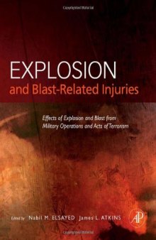 Explosion and Blast-Related Injuries: Effects of Explosion and Blast from Military Operations and Acts of Terrorism