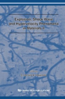 Explosion, Shock Wave and Hypervelocity Phenomena in Materials II: Selected, Peer Reviewed Papers from the 2nd Nternational Symposium on Explosion, ... March 2007, Kumam