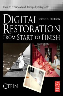 Digital Restoration from Start to Finish - How to repair old and damaged photographs 