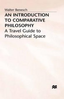 An Introduction to Comparative Philosophy: A Travel Guide to Philosophical Space