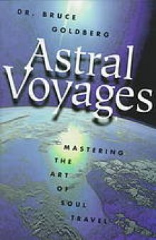 Astral voyages : mastering the art of interdimensional travel