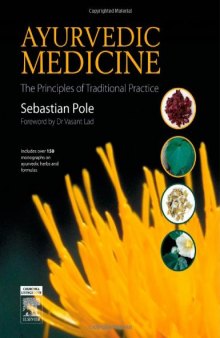 Ayurvedic Medicine: The Principles of Traditional Practice