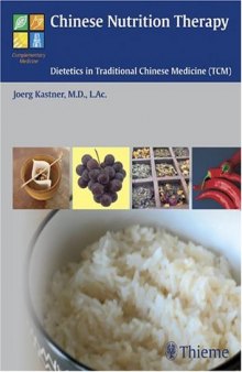 Chinese Nutrition Therapy: Dietetics in Traditional Chinese Medicine (TCM) Complementary Medicine