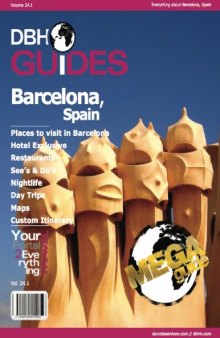 Barcelona, Spain City Travel Guide 2013: Attractions, Restaurants, and More...
