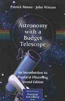 Astronomy with a Budget Telescope: An Introduction to Practical Observing