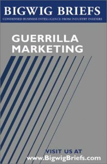 Bigwig Briefs: Guerrilla Marketing - The Best of Guerrilla Marketing & Marketing on a Shoestring Budget 