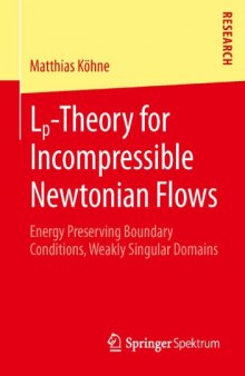 Lp-theory for incompressible newtonian flows : energy preserving boundary conditions, weakly