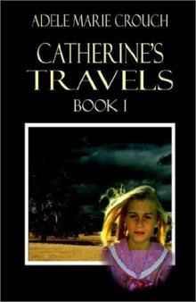 Catherine's Travels: Book I (Bk. I)
