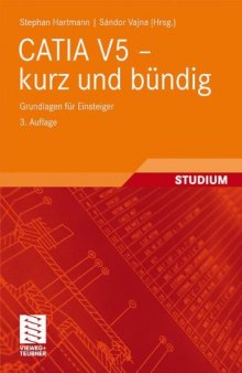 CATIA V5 - kurz und bündig: Grundlagen für Einsteiger, 3. Auflage  