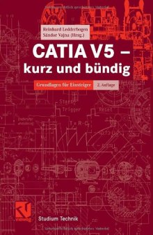 CATIA V5 – kurz und bündig: Grundlagen für Einsteiger, 2. Auflage