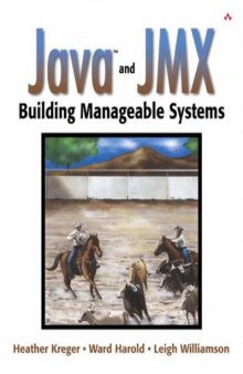 Java(TM) and JMX: Building Manageable Systems