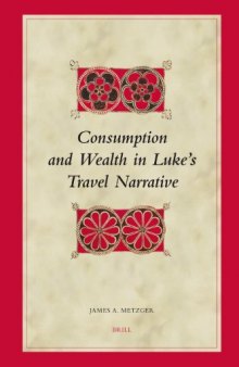 Consumption and wealth in Luke's travel narrative