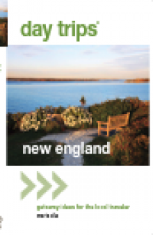 Day Trips® New England. Getaway Ideas for the Local Traveler