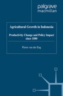 Agricultural Growth in Indonesia: Productivity Change and Policy Impact since 1880