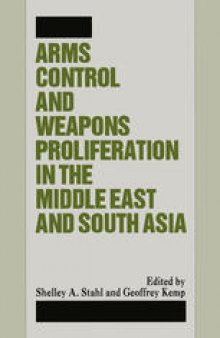 Arms Control and Weapons Proliferation in the Middle East and South Asia