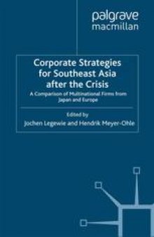 Corporate Strategies for South East Asia after the Crisis: A Comparison of Multinational Firms from Japan and Europe