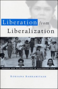 Liberation from Liberalization: Gender and Globalization in South East Asia