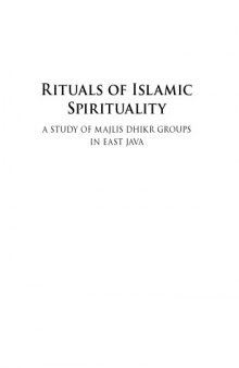 Rituals of Islamic Spirituality: A Study of Majils Dhikr Groups in East Java