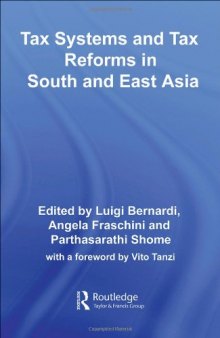 Tax Systems and Tax Reforms in South and East Asia (Routledge International Studies in Money and Banking)