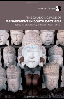 The Changing Face of Management in South East Asia (Working in Asia)