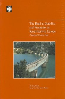 The road to stability and prosperity in South Eastern Europe: a regional strategy paper