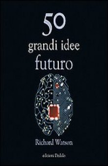 50 grandi idee. Futuro