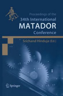 Proceedings of the 34th International MATADOR Conference: Formerly The International Machine Tool Design and Conferences