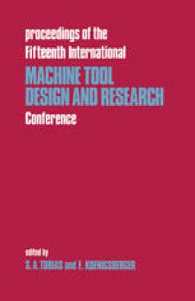 Proceedings of the Fifteenth International Machine Tool Design and Research Conference