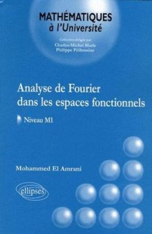 Analyse de Fourier dans les espaces fonctionnels, niveau M1