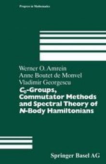 C 0-Groups, Commutator Methods and Spectral Theory of N-Body Hamiltonians