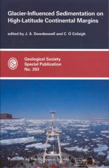 Glacier-Influenced Sedimentation on High-Latitude Continental Margins (Geological Society Special Publication)