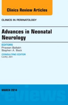 Advances in Neonatal Neurology, An Issue of Clinics in Perinatology, 1e