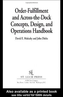 Order-Fulfillment and Across-the-Dock Concepts, Design, and Operations Handbook