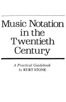 Music notation in the twentieth century: a practical guidebook